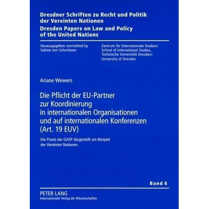 Die Pflicht der EU-Partner zur Koordinierung in internationalen Organisationen und auf international, Fachbücher von Ari...