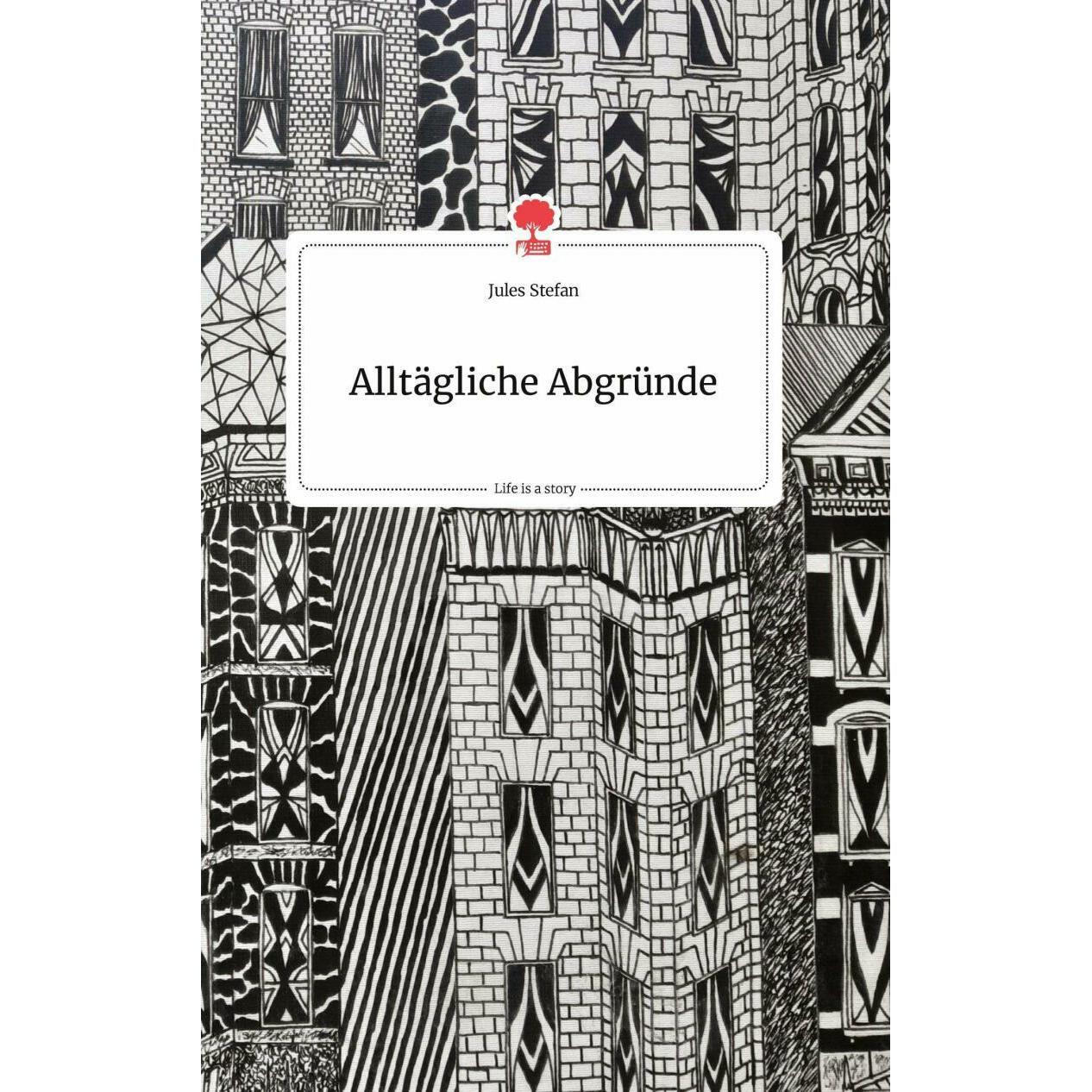 Alltägliche Abgründe. Life is a Story -, Fachbücher
