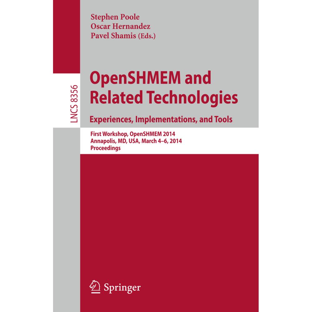 OpenSHMEM and Related Technologies. Experiences, Implementations, and Tools, Fachbücher von Pavel Shamis, Oscar Hernande...