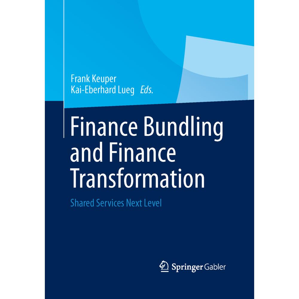 Finance Bundling and Finance Transformation, Fachbücher von Frank Keuper, Kai-Eberhard Lueg