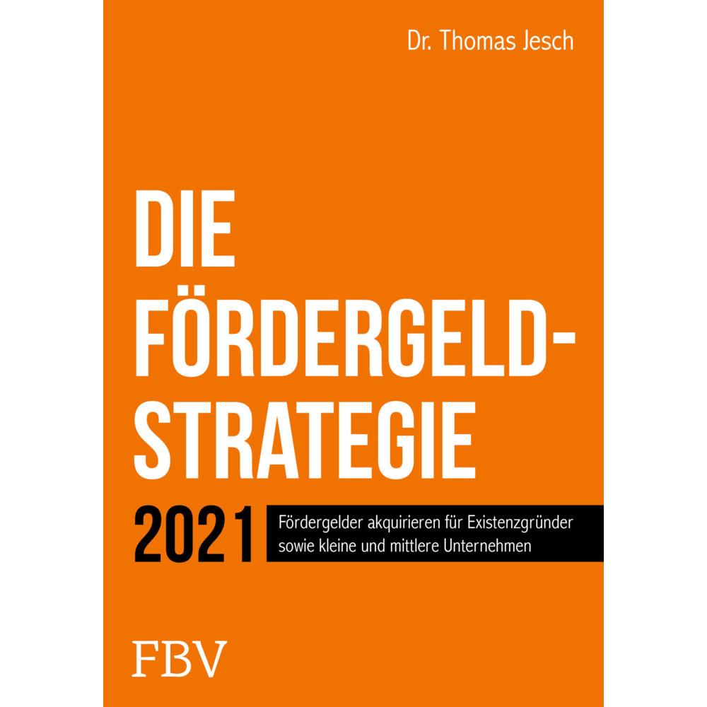 Die Fördergeld-Strategie, Ratgeber von Thomas Jesch