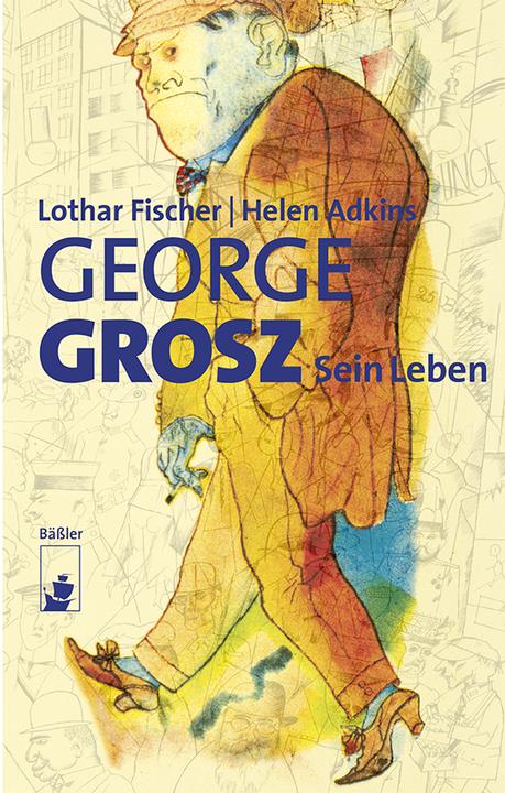 Produktbild George Grosz (Deutsch, Helen Adkins, Lothar Fischer, 2017)