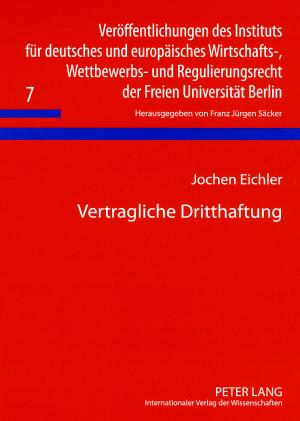 Produktbild Vertragliche Dritthaftung (Deutsch, Jochen Eichler, 2007)