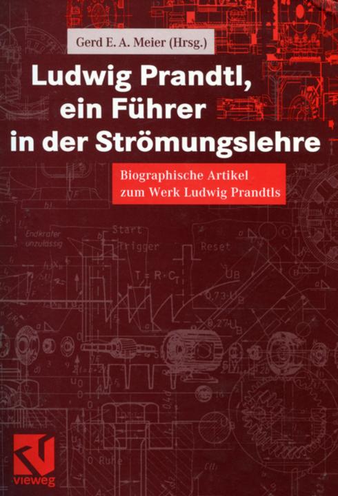 Produktbild Ludwig Prandtl, ein Führer in der Strömungslehre (Deutsch, Gerd E. A. Meier, 2012)
