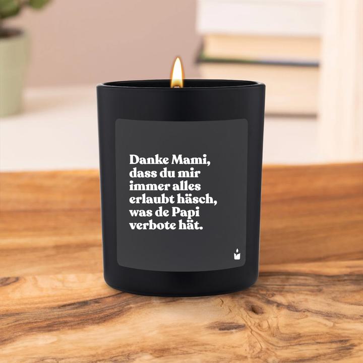 Immagine prodotto Chatty Candles Duftkerze Flowery Danke Mami, dass du mir immer alles erlaubt häsch, was de Papi verbote hät.