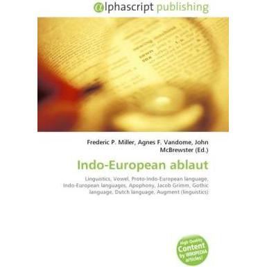 Indo-European ablaut, Fachbücher von Agnes F. Vandome, Frederic P. Miller, John McBrewster