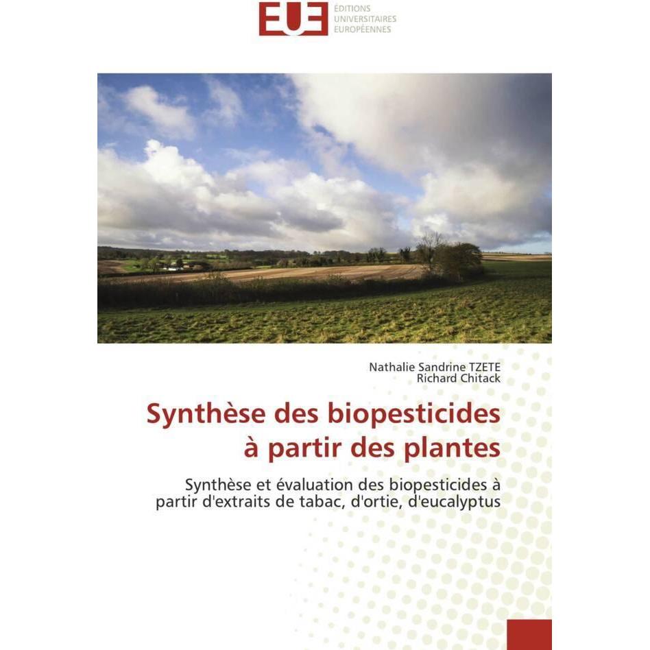 Synthèse des biopesticides à partir des plantes, Fachbücher von Richard Chitack, Nathalie Sandrine TZETE