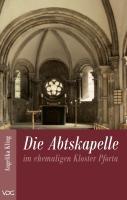 Produktbild Die Abtskapelle im ehemaligen Kloster Pforta (Deutsch, Angelika Kling, 2011)