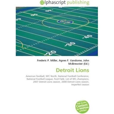 Detroit Lions, Ratgeber von Agnes F. Vandome, Frederic P. Miller, John McBrewster