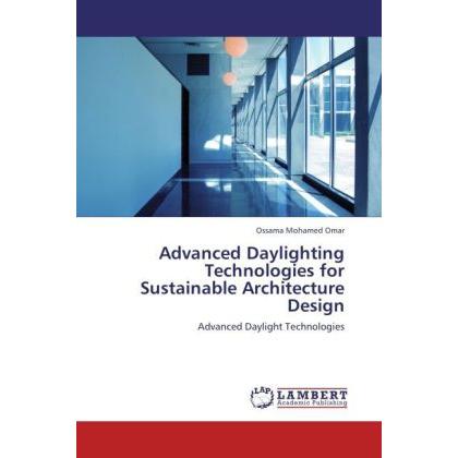 Advanced Daylighting Technologies for Sustainable Architecture Design, Fachbücher