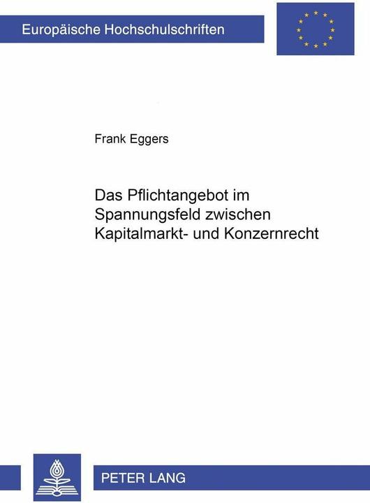 Produktbild Das Pflichtangebot im Spannungsfeld zwischen Kapitalmarkt- und Konzernrecht (Deutsch, 2008)