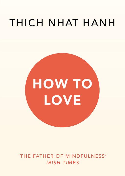 Produktbild How To Love (Englisch, Thich Nhat Hanh, 2016)