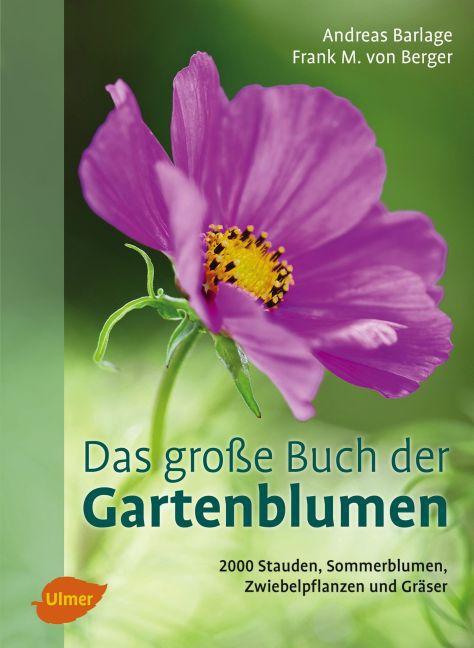 Produktbild Das grosse Buch der Gartenblumen (Deutsch, Andreas Barlage, 2016)