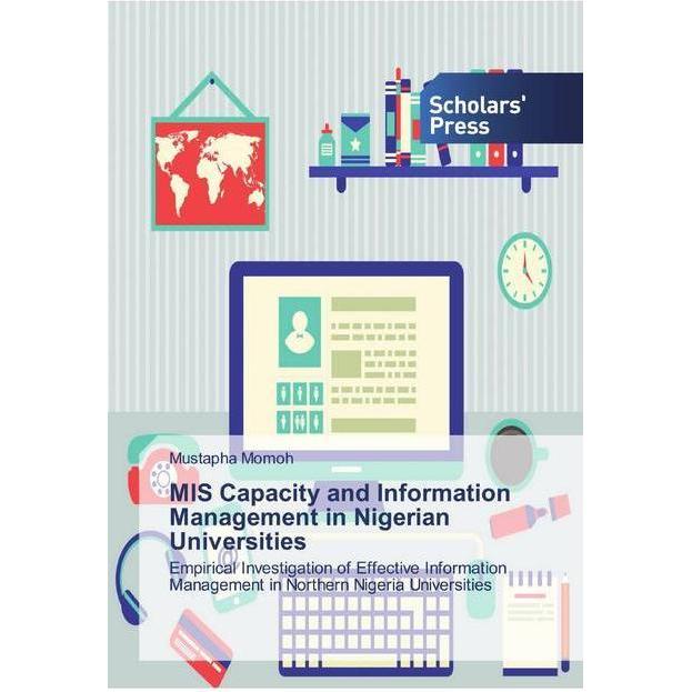 MIS Capacity and Information Management in Nigerian Universities, Fachbücher von Mustapha Momoh