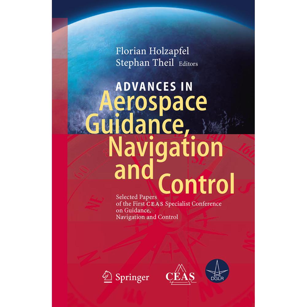 Advances in Aerospace Guidance, Navigation and Control, Fachbücher