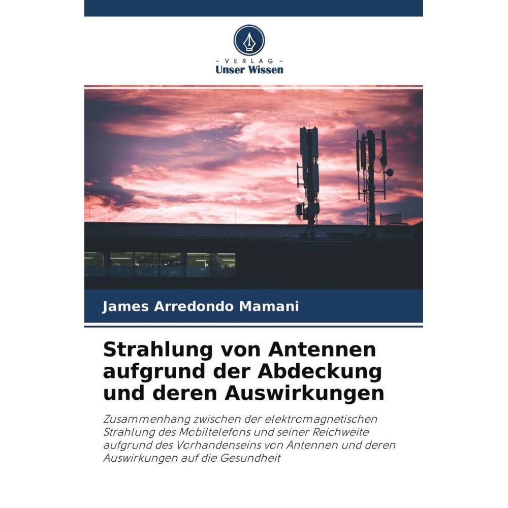 Strahlung von Antennen aufgrund der Abdeckung und deren Auswirkungen, Fachbücher von James Arredondo Mamani