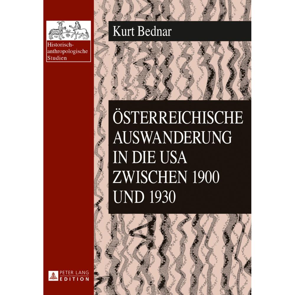 Österreichische Auswanderung in die USA zwischen 1900 und 1930, Fachbücher von Kurt Bednar