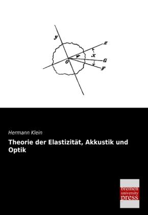 Produktbild Theorie der Elastizität, Akkustik und Optik (Deutsch, Hermann Klein, 2013)