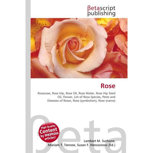 Thumbnail - Rose, Fachbücher von Lambert M. Surhone, Miriam T. Timpledon, Susan F. Marseken