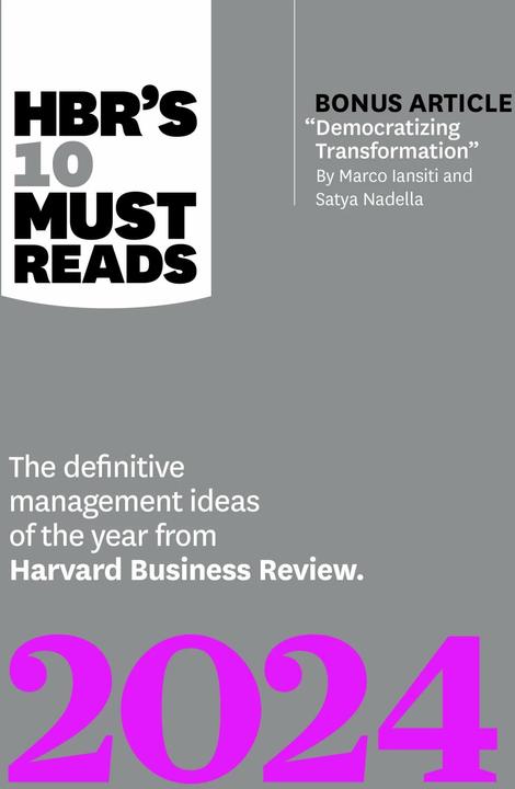 Produktbild HBR's 10 Must Reads 2024 (Englisch, Ella F. Washington, Marco Iansiti, Harvard Business Review, Satya Nadella, Lynda Gratton, 2023)