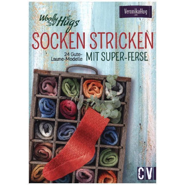 Woolly Hugs Socken stricken mit Super-Ferse, Ratgeber von Veronika Hug