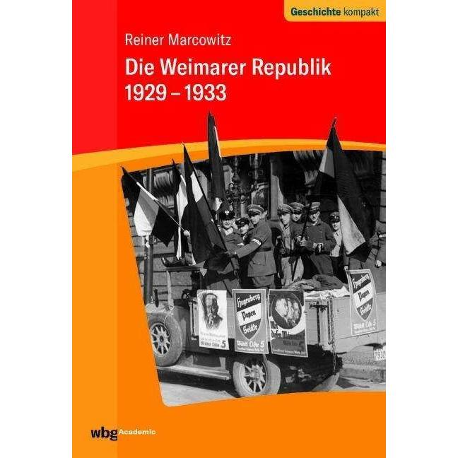 Thumbnail - Die Weimarer Republik 1929-1933, Sachbücher von Reiner Marcowitz, Uwe Puschner