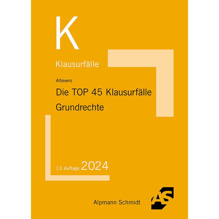 Altevers:Die TOP 45 Klausurfälle Grundr, Fachbücher von Ralf Altevers