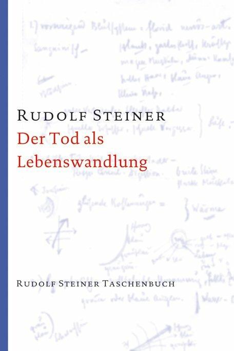 Produktbild Der Tod als Lebenswandlung (Deutsch, Rudolf Steiner, 2014)