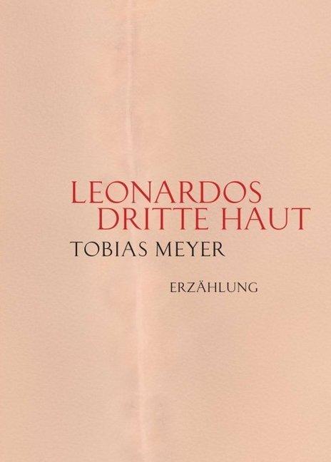 Produktbild Leonardos dritte Haut (Deutsch, Tobias Meyer, 2018)