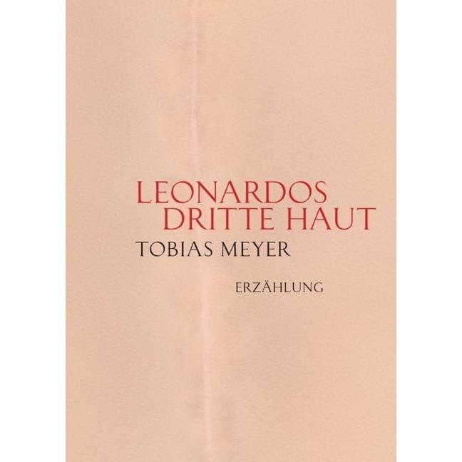 Thumbnail - Leonardos dritte Haut, Belletristik von Tobias Meyer