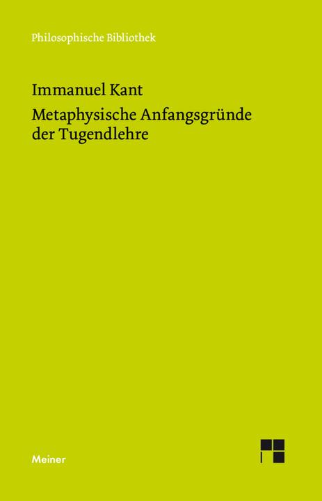 Produktbild Metaphysische Anfangsgründe der Tugendlehre (Deutsch, Bernd Ludwig, Immanuel Kant, Mary Gregor, 2017)