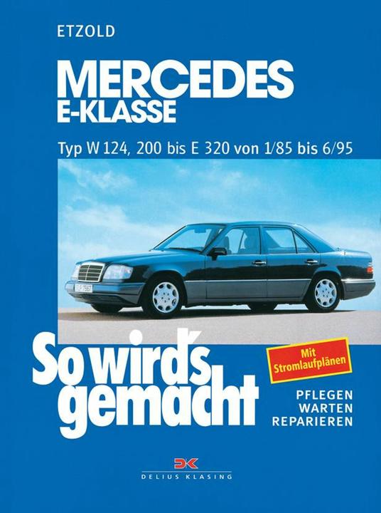 Produktbild Mercedes E-Klasse Typ W124/200 bis E320 ab 1/1985 (Deutsch, Rüdiger Etzold, 1996)