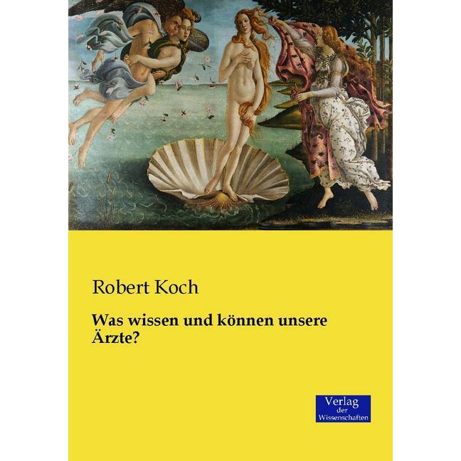 Was wissen und können unsere Ärzte?, Fachbücher von Robert Koch