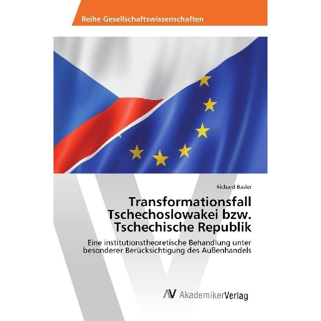 Transformationsfall Tschechoslowakei bzw. Tschechische Republik, Fachbücher von Richard Basler