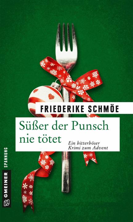 Produktbild Süsser der Punsch nie tötet (Deutsch, Friederike Schmöe, 2017)