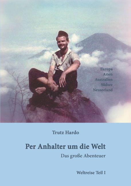 Produktbild Per Anhalter um die Welt (Deutsch, Trutz Hardo, 2016)