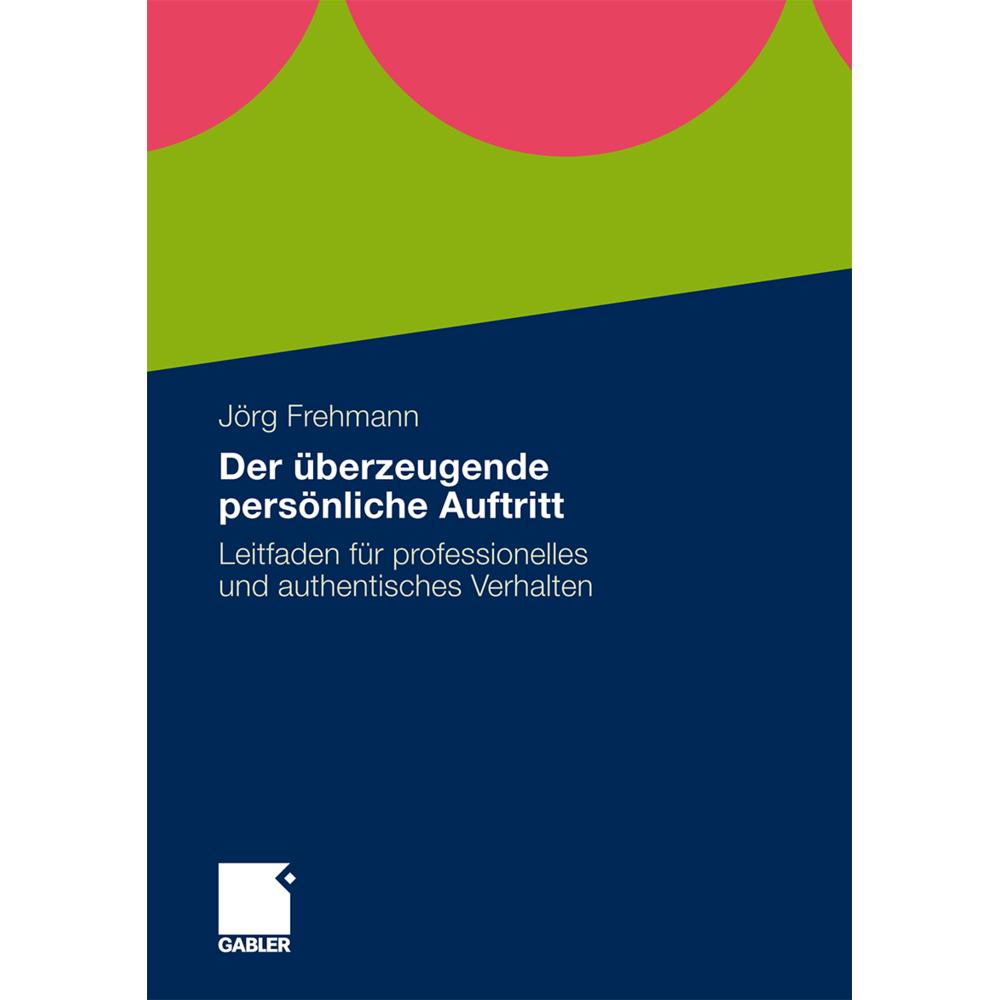 Der überzeugende persönliche Auftritt, Fachbücher von Jörg Frehmann