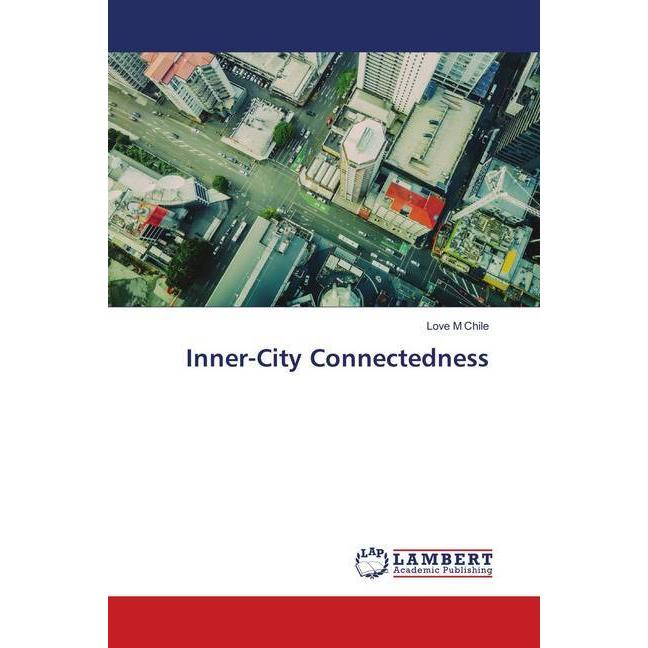 Inner-City Connectedness, Fachbücher von Love M Chile