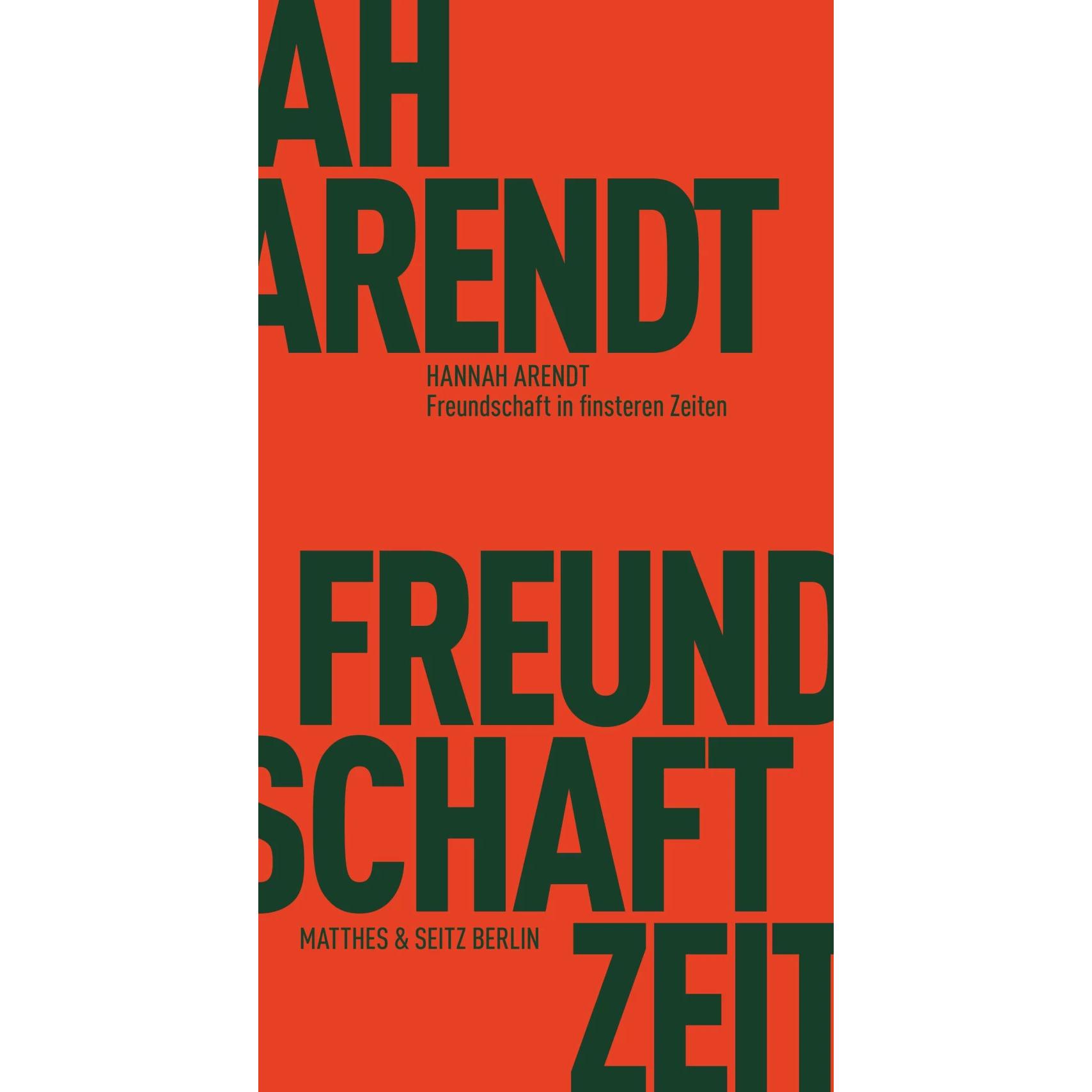 Freundschaft in finsteren Zeiten, Fachbücher von Hannah Arendt