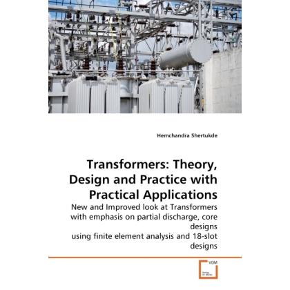 Transformers: Theory, Design and Practice with Practical Applications, Fachbücher