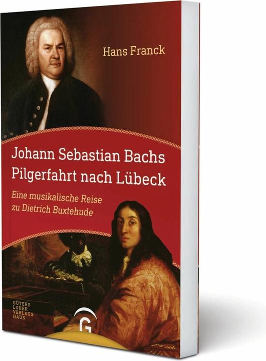 Produktbild Johann Sebastian Bachs Pilgerfahrt nach Lübeck (Deutsch, Hans Franck, 2007)