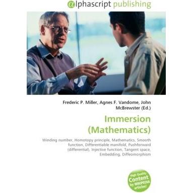 Immersion (Mathematics), Fachbücher von Agnes F. Vandome, Frederic P. Miller, John McBrewster