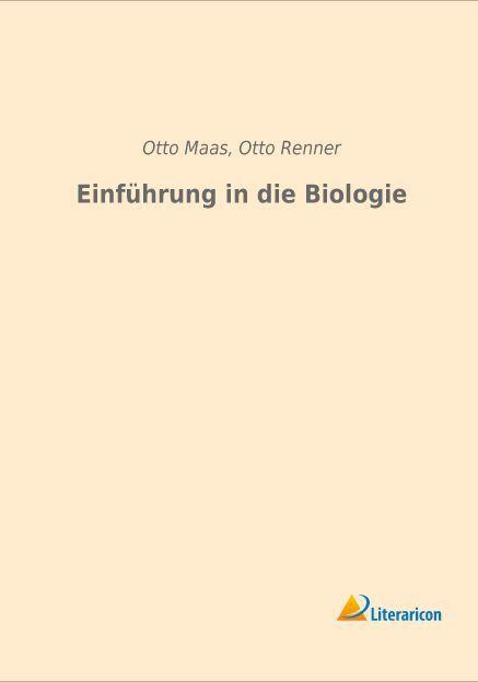 Produktbild Einführung in die Biologie (Deutsch, Otto Maas, Otto Renner, 2015)