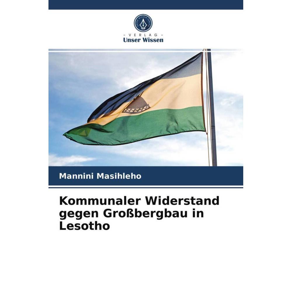 Kommunaler Widerstand gegen Grossbergbau in Lesotho, Fachbücher von Mannini Masihleho