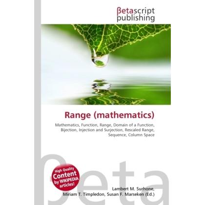 Range (mathematics), Fachbücher von Lambert M. Surhone, Miriam T. Timpledon, Susan F. Marseken