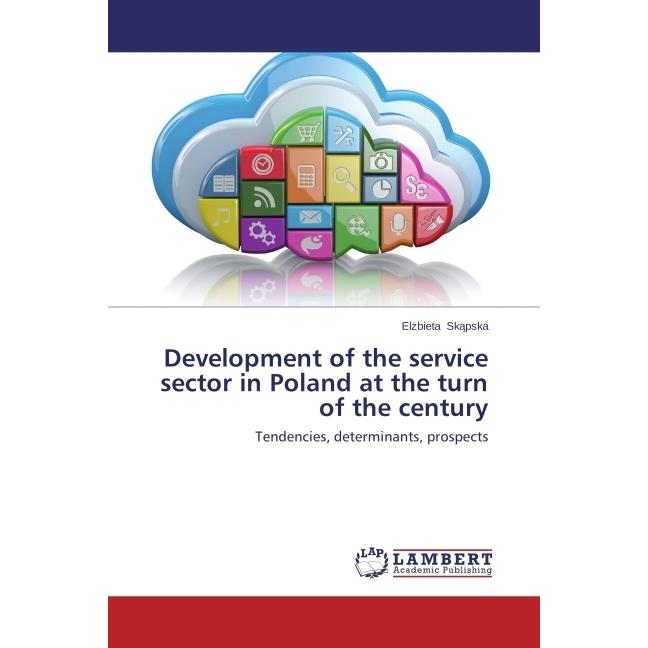 Development of the service sector in Poland at the turn of the century, Fachbücher von El bieta Sk pska