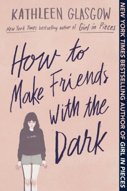 Immagine prodotto How to Make Friends with the Dark (Inglese, Kathleen Glasgow, 2020)