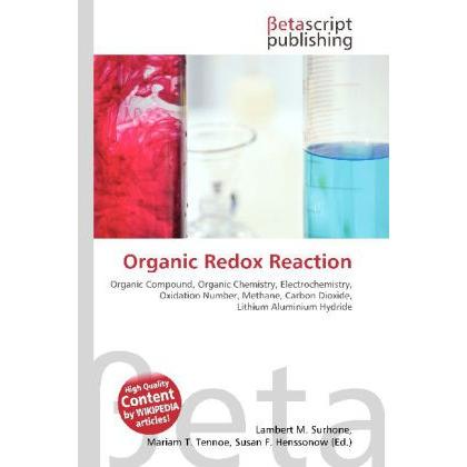 Organic Redox Reaction, Fachbücher von Lambert M. Surhone, Miriam T. Timpledon, Susan F. Marseken