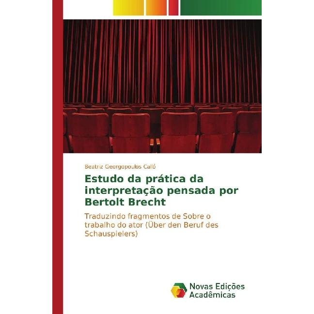 Estudo da prática da interpretação pensada por Bertolt Brecht, Fachbücher von Beatriz Georgopoulos Calló