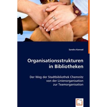 Organisationsstrukturen in Bibliotheken, Fachbücher von Sandra Konrad